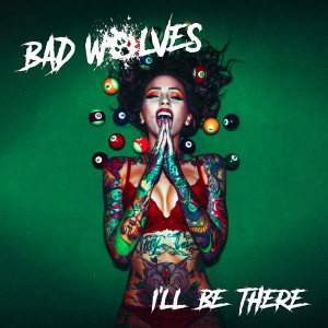 收聽Bad Wolves的I'll Be There (Explicit)歌詞歌曲