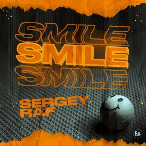 Listen to Smile song with lyrics from Sergey Raf