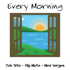 ดาวน์โหลดและฟังเพลง Every Morning พร้อมเนื้อเพลงจาก Jah Sito