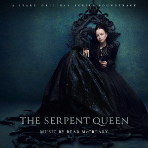 Bear McCreary的專輯The Serpent Queen (A Starz Original Series Soundtrack)