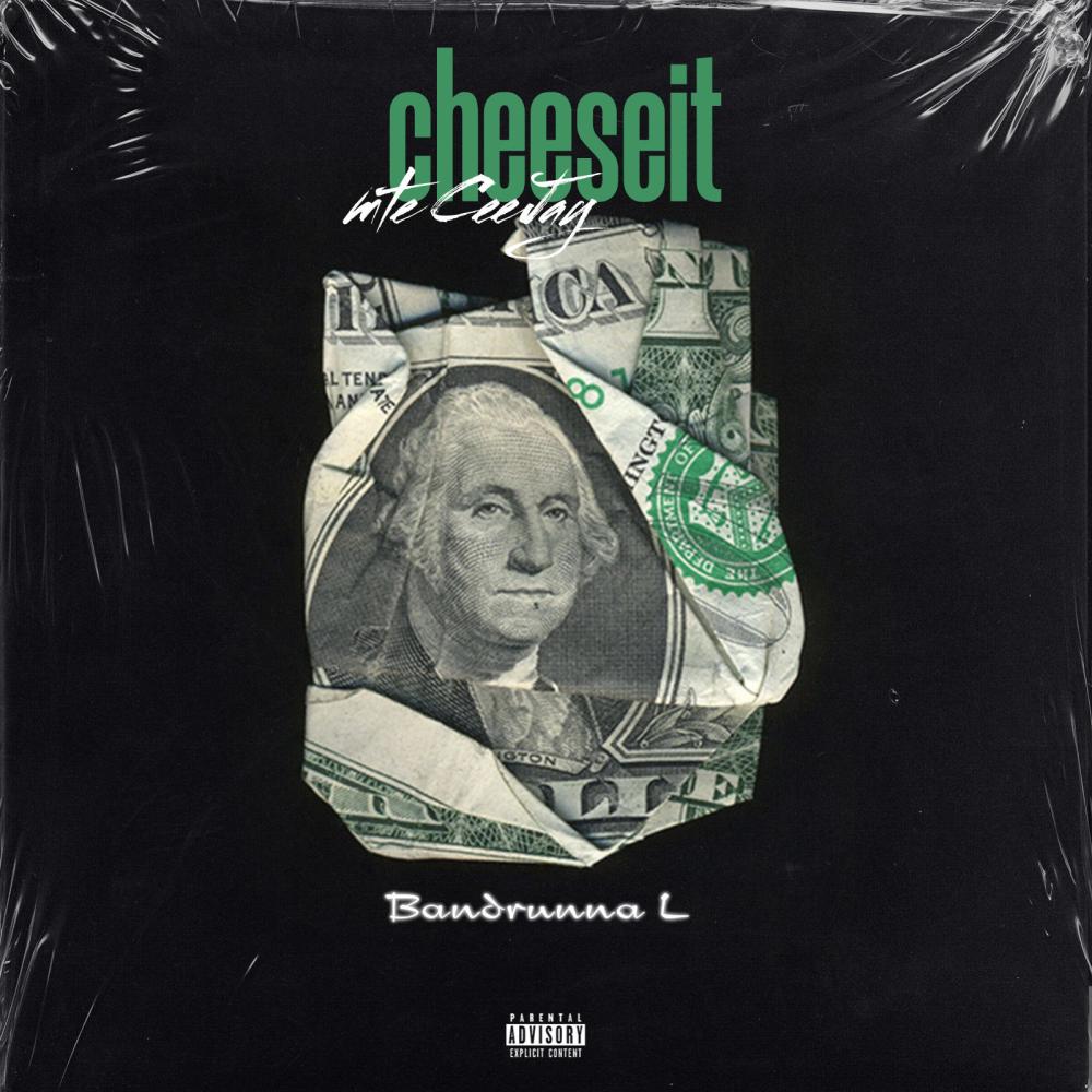 CeeJay Cheeseit(feat. Bandrunna L) (Explicit)