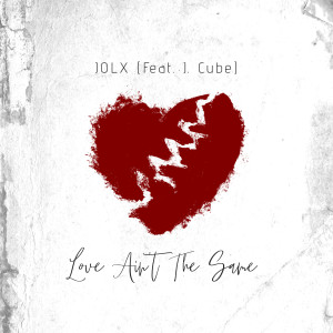 Album Love Ain't the Same (Explicit) from Jolx