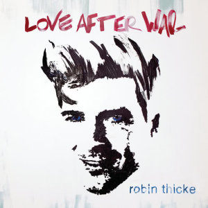 收聽Robin Thicke的Love After War歌詞歌曲