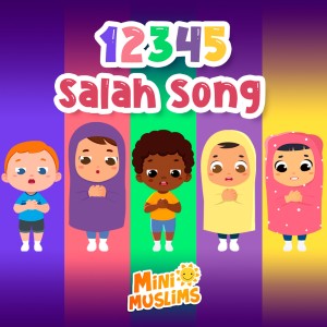 ดาวน์โหลดและฟังเพลง 12345 Salah Song พร้อมเนื้อเพลงจาก MiniMuslims
