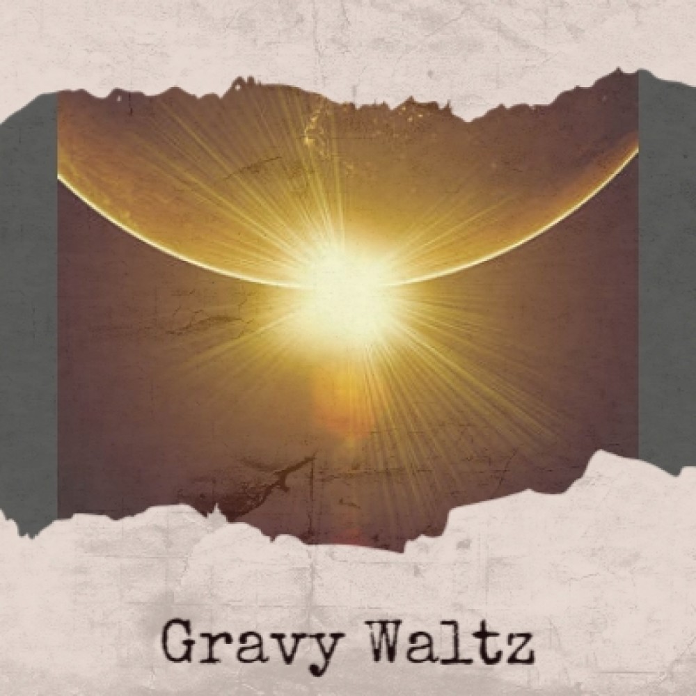 Gravy Waltz