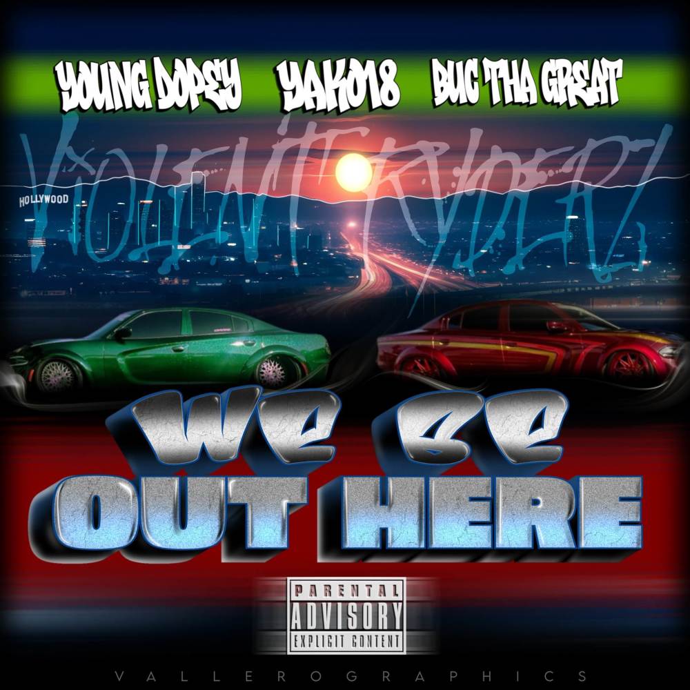 We Be Out Here (Explicit)