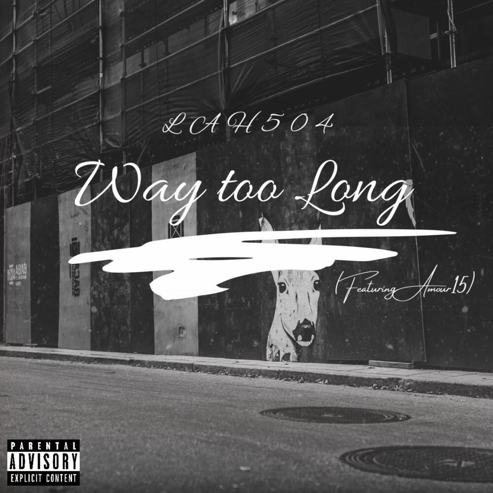Way To Long (Explicit)