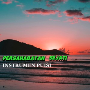 Listen to Persahabatan Sejati (Instrumen Puisi) song with lyrics from Jeki Jeksen