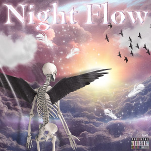 Listen to Night Flow (Explicit) song with lyrics from revenge k