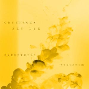 Dengarkan lagu Everything nyanyian Cristroxx dengan lirik