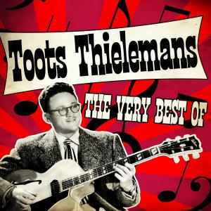 收聽Toots Thielemans的Stuck Up (其他)歌詞歌曲