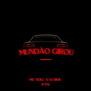 MC Soll的专辑Mundão Girou (Explicit)