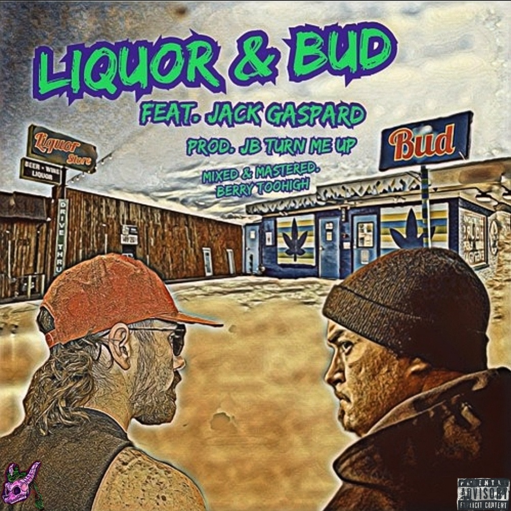 Liquor & Bud (feat. Jack Gaspard) (Explicit)