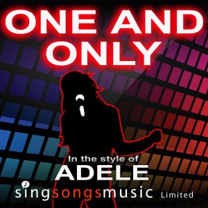 收聽2010s Karaoke Band的One And Only (In the style of Adele)歌詞歌曲