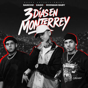 Sanchz的專輯3 Días En Monterrey (Explicit)
