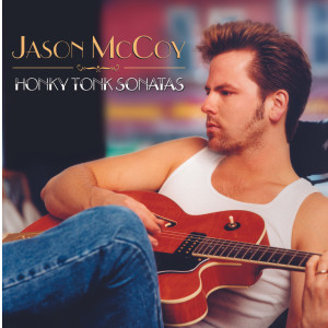 Jason McCoy的专辑Honky Tonk Sonatas