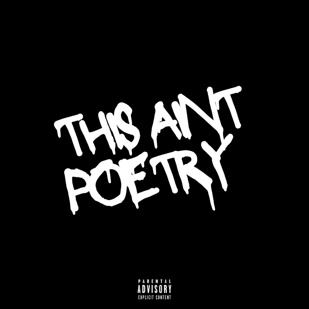 THIS AIN'T POETRY (Explicit)