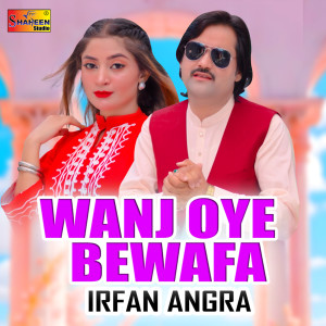 Album Wanj Oye Bewafa from Irfan Angra