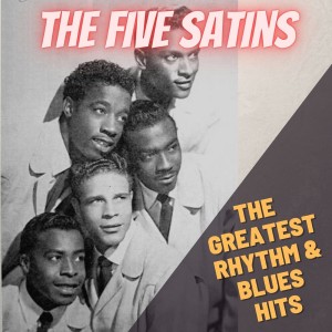Album The Greatest Rythm and Blues Hits from The Five Satins