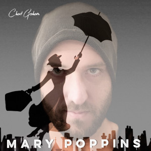 收听Chad Graham的Mary Poppins Medley歌词歌曲