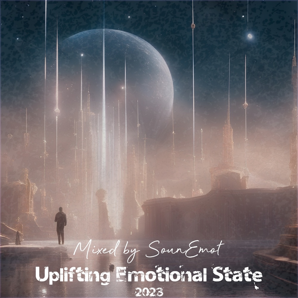 Uplifting Emotional State, Vol. 69 (Uplifting Trance Mix 2023)