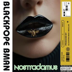 收聽Bman的Nostradamus (Blackpope Bman) (Explicit)歌詞歌曲