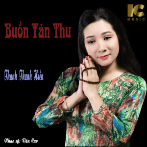 Listen to Buồn Tàn Thu song with lyrics from Thanh Thanh Hiền