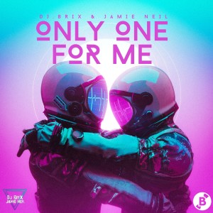 Dengarkan Only One for Me lagu dari Dj.Brix & Jamie Neil dengan lirik