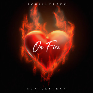 Listen to On Fire song with lyrics from SCHILLYTEKK