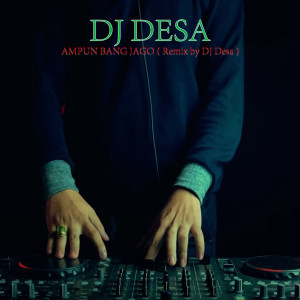 Listen to Ampun Bang Jago (Remix) song with lyrics from DJ Desa