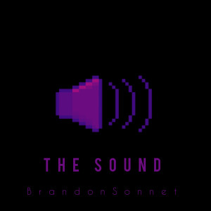 Listen to The Sound song with lyrics from BrandonSonnet