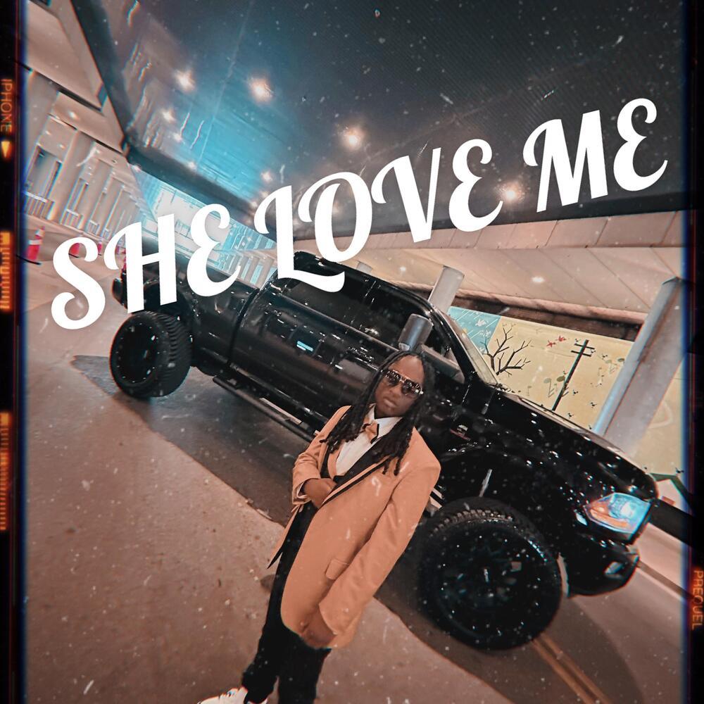 SHE LOVE ME (Explicit)