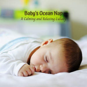 Album Baby's Ocean Nap: A Calming and Relaxing Lullaby from Nursery Music Box