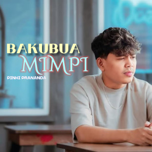 Album Bakubua Mimpi from Pinki Prananda