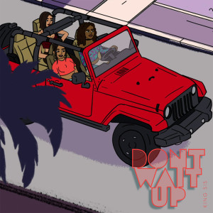 อัลบัม Don't Wait Up (Explicit) ศิลปิน King Sis