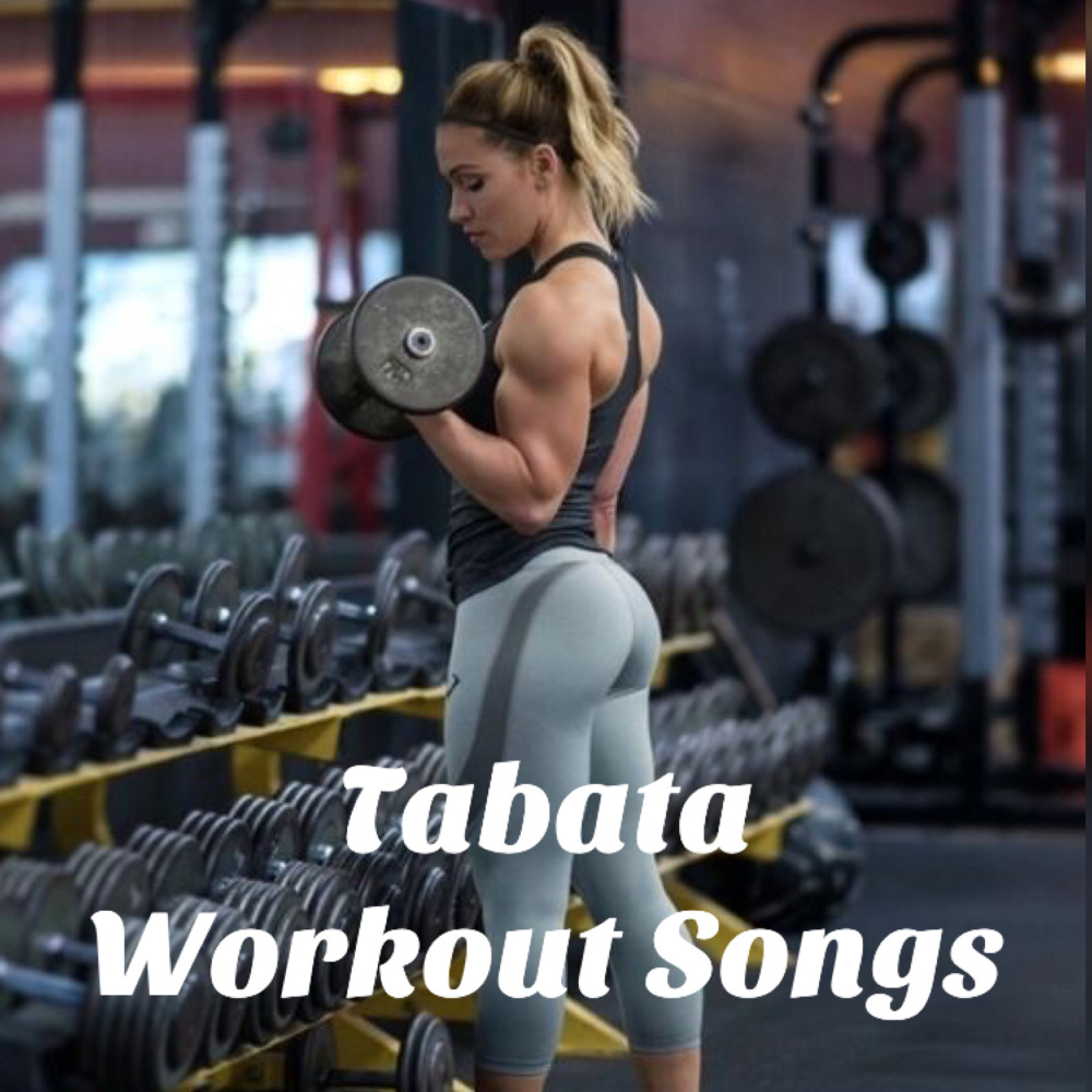 Tabata Workout Songs