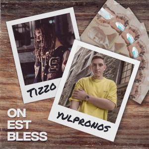 On Est Bless (feat. Tizzo) (Explicit)