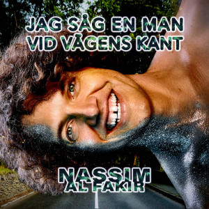 Nassim Al Fakir的專輯Såg en man vid vägens kant (Live från Studio, Edsbacka Rosteri, Sollentuna)
