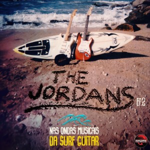 อัลบัม Nas Ondas Musicais da Surf Guitar, EP. 2 ศิลปิน The Jordans