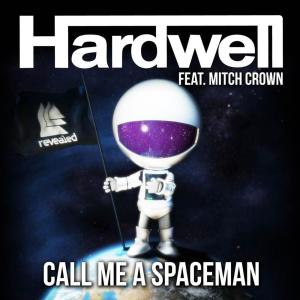 Dengarkan lagu Call Me A Spaceman (Radio Edit) nyanyian Hardwell dengan lirik