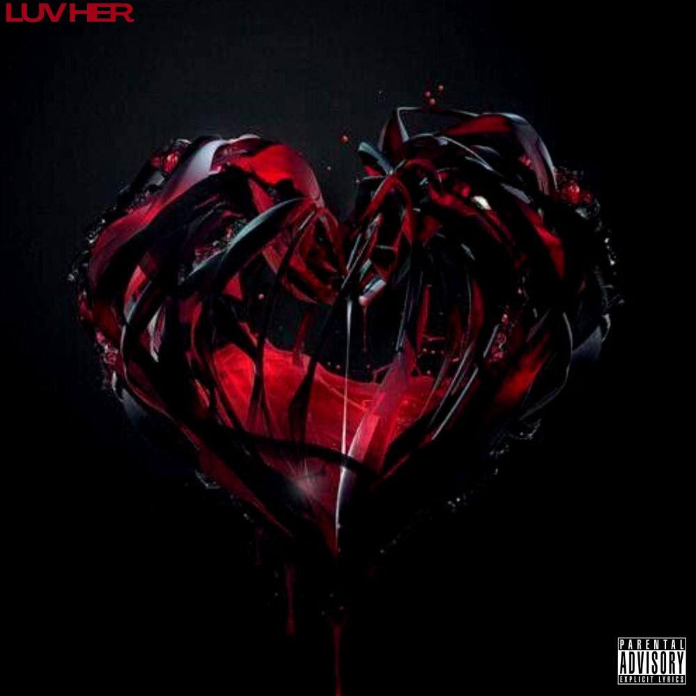 LUV HER (Explicit)