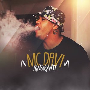 ดาวน์โหลดและฟังเพลง Ignorante พร้อมเนื้อเพลงจาก MC Davi