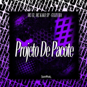 收聽Mc GL的Projeto De Pacote (Explicit)歌詞歌曲