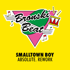 Bronski Beat的專輯Smalltown Boy (ABSOLUTE. Rework)