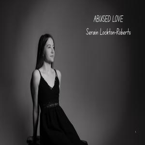 อัลบัม Abused Love ศิลปิน Serain Lockton Roberts