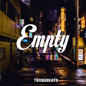 收聽TRONGBEATS的Empty歌詞歌曲