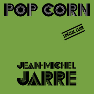 Jean Michel Jarre的專輯Pop Corn