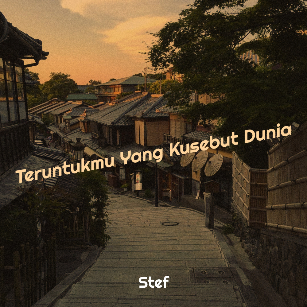 Teruntukmu Yang Kusebut Dunia