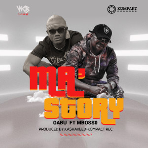 Listen to Ma Story song with lyrics from Gabu