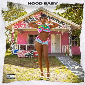 收聽Hood Brat的Hood Baby (Explicit)歌詞歌曲